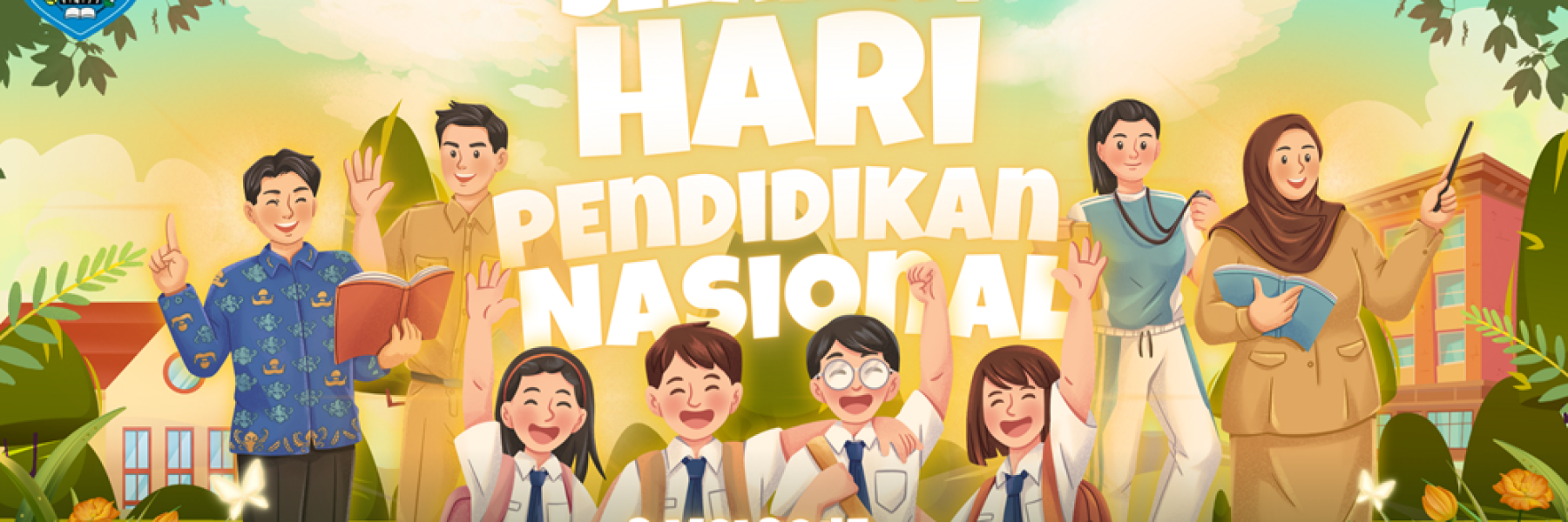 SELAMAT HARI PENDIDIKAN NASIONAL TAHUN 2025